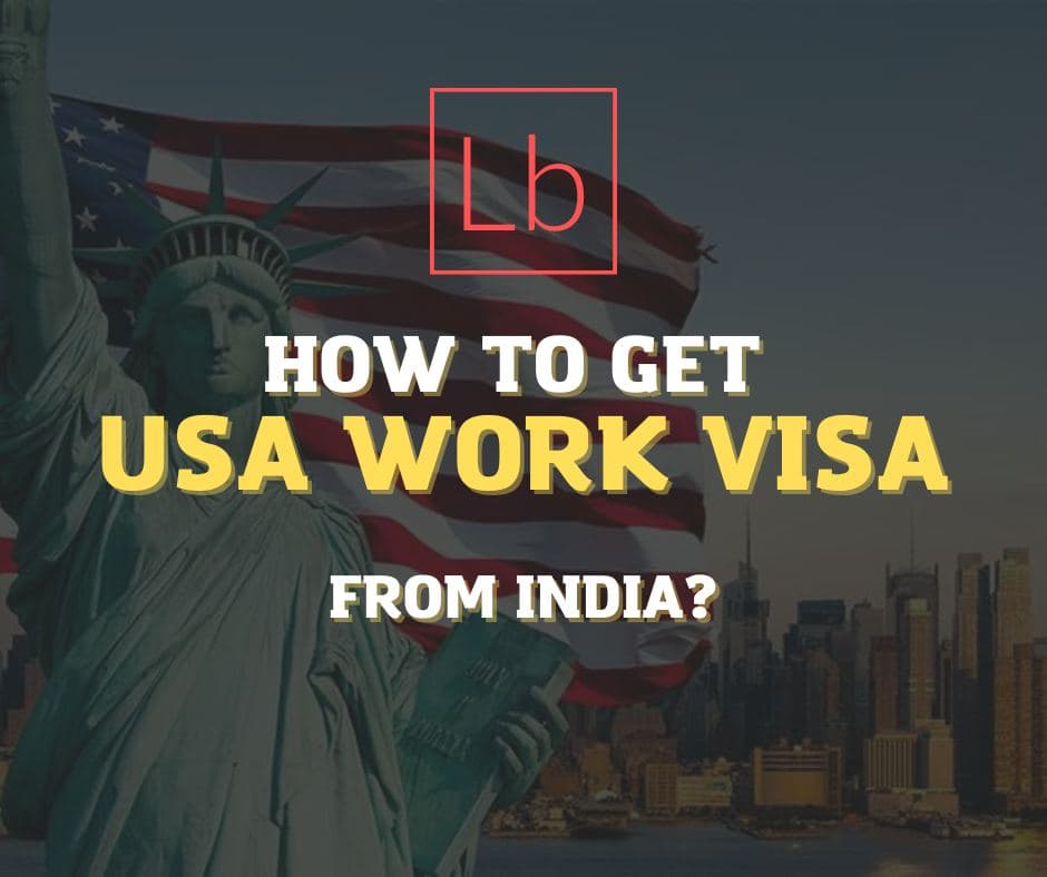 work-visa-for-usa-from-india-how-to-get-usa-work-visa-from-india